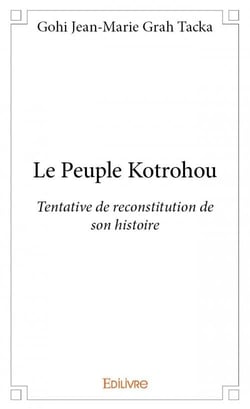 Le peuple kotrohou - tentative de reconstitution de son histoire