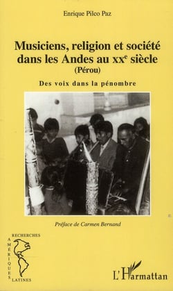 Musiciens, religion et société dans les Andes au XXe siècle (Pérou) - des voix dans la pénombre