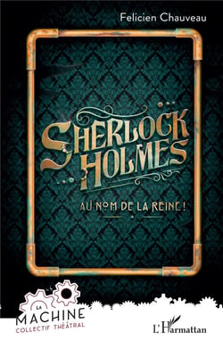 Sherlock Holmes : Au nom de la reine !
