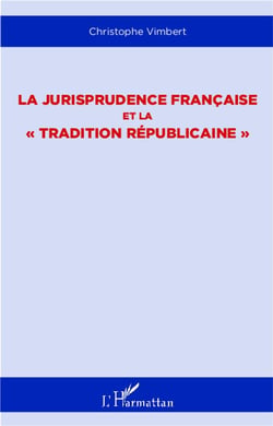 La jurisprudence française et la tradition républicaine