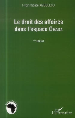 Le droit des affaires dans l'espace OHADA