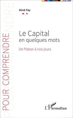 Le capital en quelques mots - de Platon à nos jours