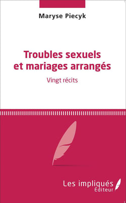 Troubles sexuels et mariages arrangés - vingt récits