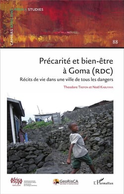 Précarité et bien être à Goma (RDC) - récits de vie dans une ville de tous les dangers