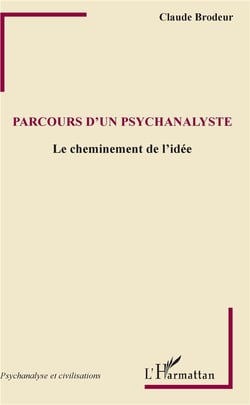 Parcours d'un psychanalyste - le cheminement d'une idée