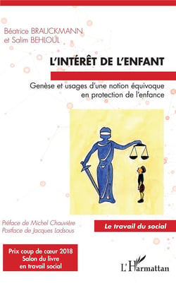 L'intérêt de l'enfant - genèse et usages d'une notion équivoque en protection de l'enfance
