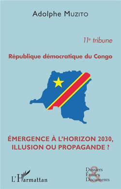 République démocratique du Congo - émergence à l'horizon 2030, illusion ou propagande ?
