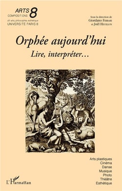 Orphée aujourd'hui - lire, interpréter...