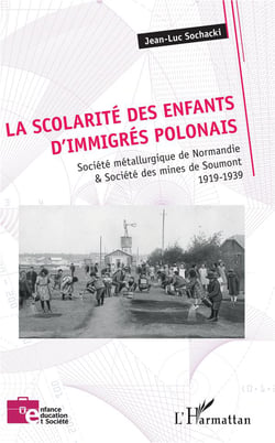 La scolarité des enfants d'immigrés polonais - société métallurgique de Normandie & société des mines