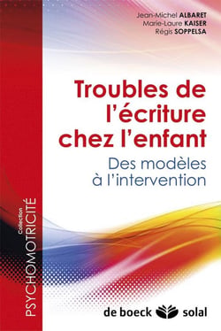 Troubles de l'écriture chez l'enfant - des modèles à l'intervention