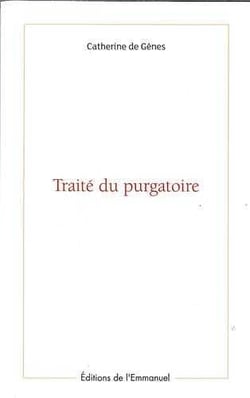 Traité du purgatoire : de sainte catherine de gênes