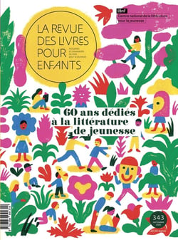 La revue des livres pour enfants n.343 : 60 ans dédiés à la littérature de jeunesse