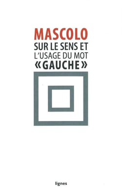 Sur le sens et l'usage du mot "gauche"