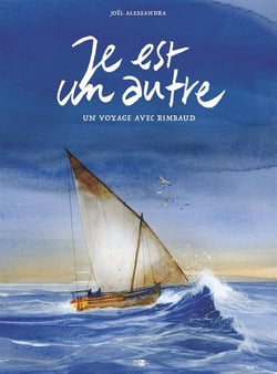 Je est un autre : Un voyage avec Rimbaud