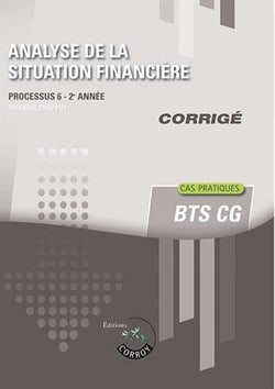 Analyse de la situation financière - bts cg, 2e année - corrigé - cas pratiques