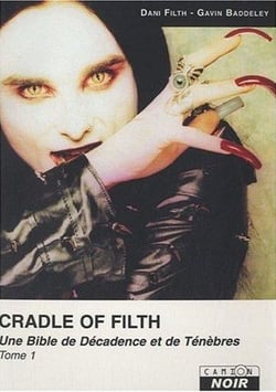 Cradle of filth t.1 - une bible de décadence et de ténèbres