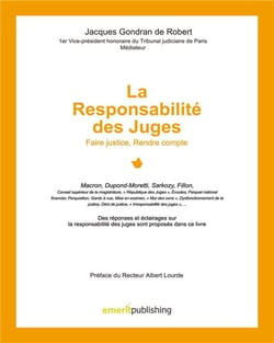 La responsabilité des juges : faire justice, rendre compte