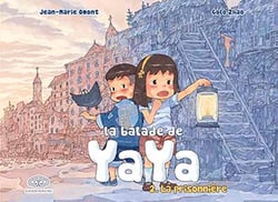 La balade de Yaya Tome 2 : la prisonnière