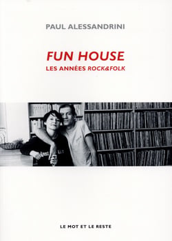 Fun house - les années rock&folk