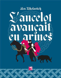 L'ancelot avancait en armes