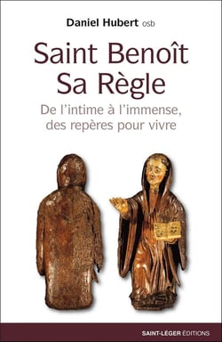 Saint benoit sa règle : de l'intime à l'immense, des repères pour vivre