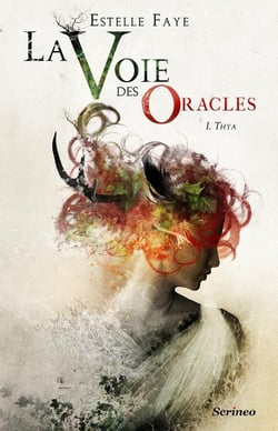 La voie des oracles Tome 1 : Thya
