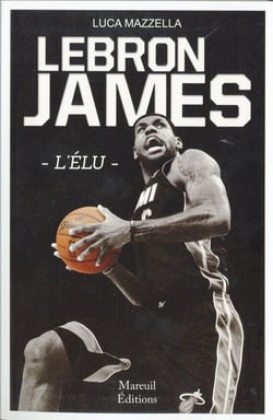 Lebron James - l'élu