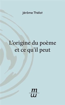 L'origine du poème et ce qu'il peut