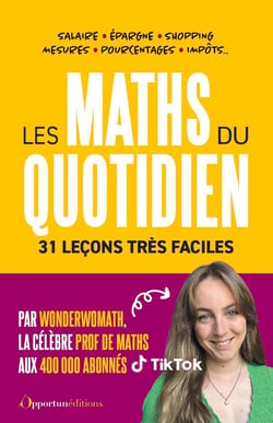 Les maths du quotidien : 31 leçons très faciles