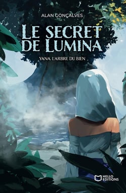 Le Secret de Lumina - Tome III : Yana, l'Arbre du Bien
