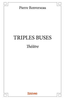 Triples Buses : Théâtre
