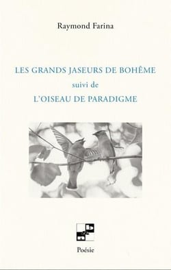 Les grands jaseurs de Bohême : Ll'oiseau de paradigme