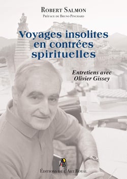 Voyages insolites en contrées spirituelles : Entretiens avec Olivier Gissey
