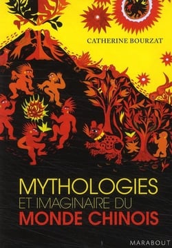 Mythologie et imaginaire du monde chinois