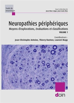 Neuropathies périphériques Tome 1 : Moyens d'explorations, évaluations et classifications