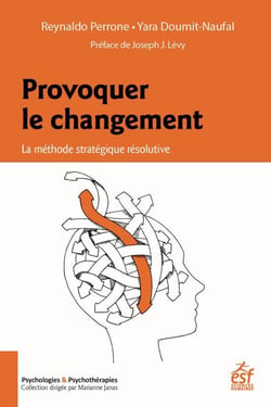 Provoquer le changement - la méthode stratégique résolutive