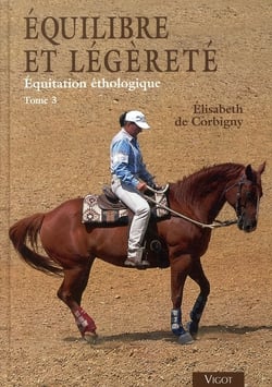 Équilibre et légèreté - équitation éthologique t.3