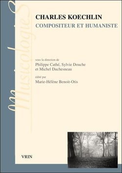 Charles Koechlin, compositeur et humaniste