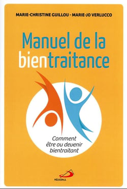 Manuel de la bientraitance : comment être ou devenir bientraitant