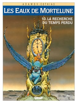 Les eaux de Mortelune Tome 10 - la recherche du temps perdu