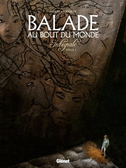 Balade au bout du monde - cycle 1 : Intégrale vol.1 : Tomes 1 à 4