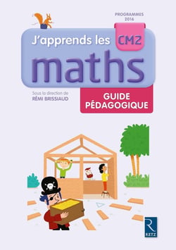 J'apprends les maths : CM2 - guide pédagogique (édition 2017)