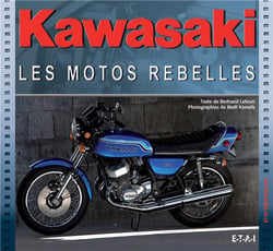 KAWASAKI, LES MOTOS REBELLES