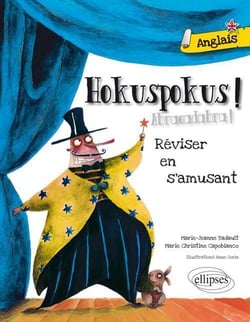 Hokuspokus ! abracadabra ! réviser son anglais en s'amusant - A1>A2