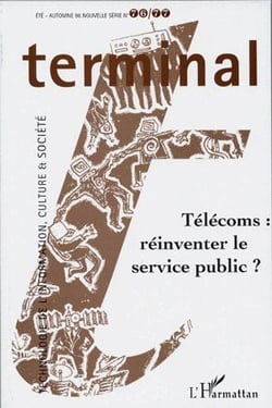 Revue terminal n.76/77 : Télécoms - réinventer le service public ?