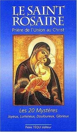Le saint rosaire. priere de l'union au christ, les vingt mysteres - joyeux, lumineux, douloureux, gl