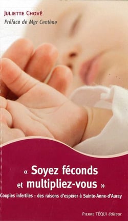 Soyez féconds et multipliez-vous - couples infertiles : des raisons d'espérer à Sainte-Anne-d'Auray