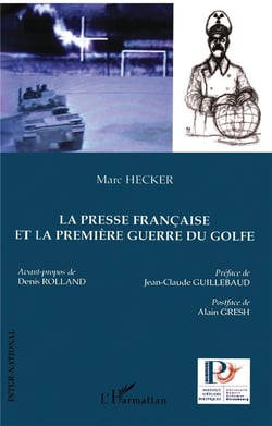 La presse francaise et la premiere guerre du golfe