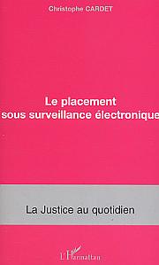 Le placement sous surveillance électronique