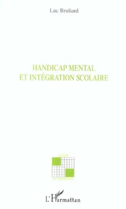 Handicap mental et intégration scolaire